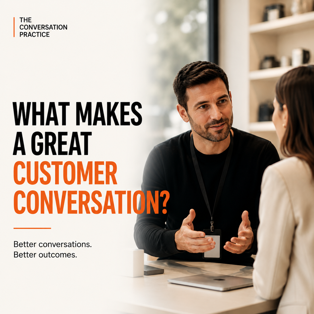 What Makes a Great Customer Conversation